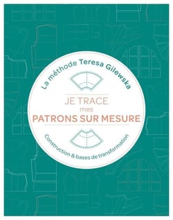Je trace mes patrons sur mesure la méthode teresa gilewska - Construction et bases de transformation