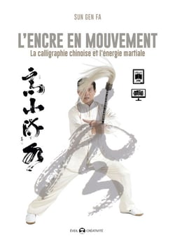 L'encre en mouvement : La calligraphie chinoise et l'énergie martiale