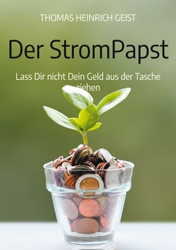 Der StromPapst - Lass Dir nicht Dein Geld aus der Tasche ziehen