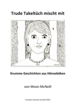 Trude Takeltüch mischt mit - Krumme Geschichten aus Hönseböken
