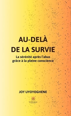 Au-delà de la survie - La sérénité après l’abus grâce à la pleine conscience