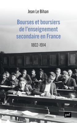 Bourses et boursiers de l’enseignement secondaire en France (1802-1914)