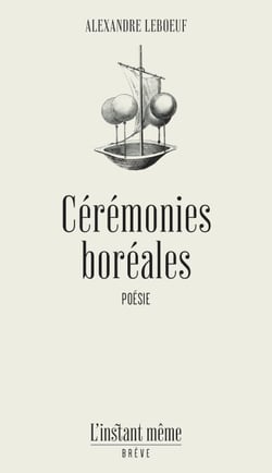 Cérémonies boréales - Rituels, oracles et autres rêves