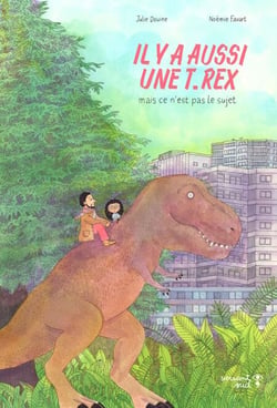 Il y a aussi une T.rex, mais ce n’est pas le sujet
