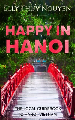 Happy in Hanoi: The Local Guide to Hanoi, Vietnam - My Saigon, #8