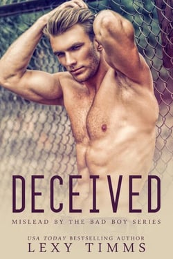 Deceived - Mislead by the Bad Boy Series, #1