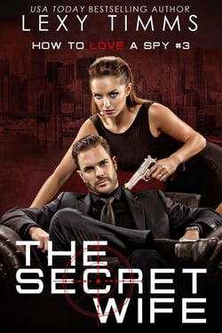 The Secret Wife - How To Love A Spy, #3
