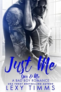 Just Me - You &amp; Me - A Bad Boy Romance, #1