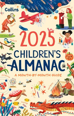 2025 Children’s Almanac - A month-by-month guide to nature, astronomy, sports, science, the world and more