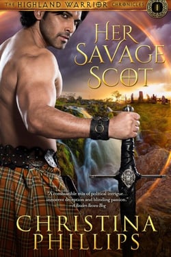 Her Savage Scot - The Highland Warrior Chronicles, #1