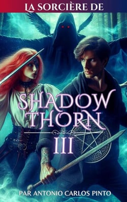 La sorcière de Shadowthorn 3 - La sorcière de Shadowthorn, #3