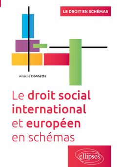 Le droit social international et européen en schémas - A jour au 15 mars 2024