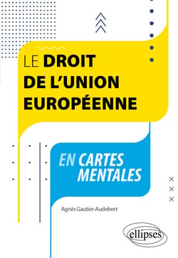 Le droit de l'Union européenne en cartes mentales - A jour au 30 avril 2024