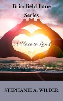 A Place to Land - Briarfield Lane Series, #2