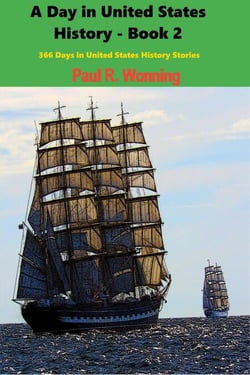 A Day in United States History - Book 2 - 366 Days in History Series, #2