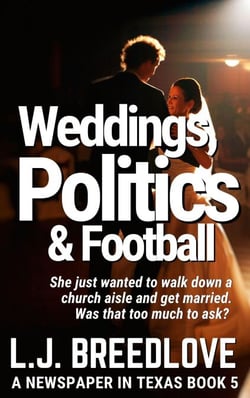 Weddings, Politics &amp; Football - A Newspaper in Texas, #5