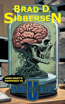 Look What's Happened to Mad Science U - Mad Science U, #2