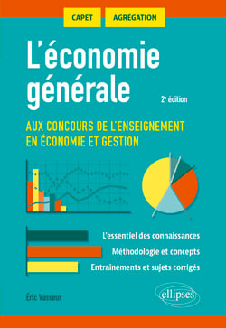 L'économie générale aux concours de l'enseignement en économie et gestion. CAPET, AGRÉGATIONS