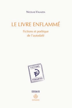 Le Livre enflammé - Fictions et poétique de l'autodafé