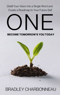 One | Become Tomorrow's You Today: Distill Your Vision into a Single Word and Create a Roadmap to Your Future Self - Authorpreneur, #10