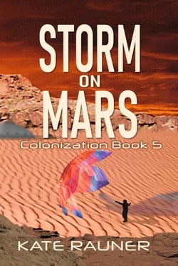 Storm on Mars Colonization Book 5 - On Mars, #5