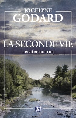 Rivière-du-loup - La seconde vie 1