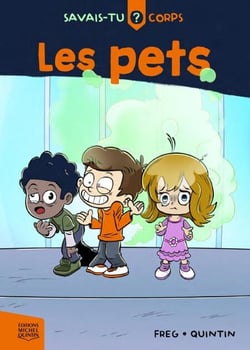 Savais-tu? - Corps 1 - Les pets