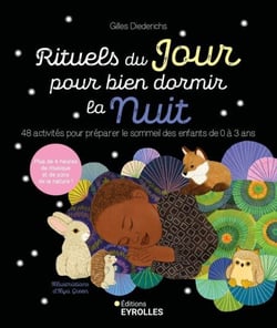 Rituels du jour pour bien dormir la nuit - 48 activités pour préparer le sommeil des enfants de 0 à 3 ans