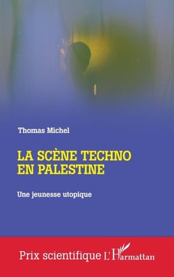 La scène techno en Palestine - Une jeunesse utopique