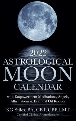 2022 Astrological Moon Calendar with Meditations &amp; Essential Oils +Recipes to Use