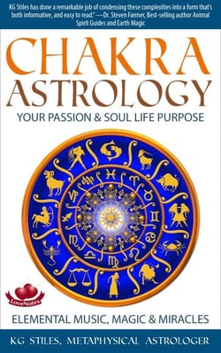 Chakra Astrology Your Passion &amp; Soul Life Purpose Elemental Music, Magic &amp; Miracles - Chakra Healing