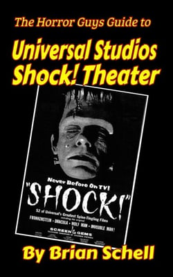 The Horror Guys Guide to Universal Studios Shock! Theater - HorrorGuys.com Guides, #1