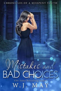 Mistakes and Bad Choices - Chronicles of a Misspent Youth, #3