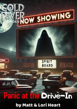 Panic at the Drive-in - Cold Fever Books