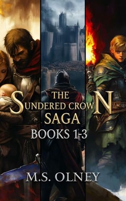 The Sundered Crown Saga Parts 1-3 - The Sundered Crown Saga