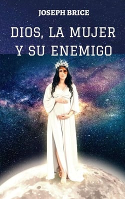 DIOS, LA MUJER Y SU ENEMIGO
