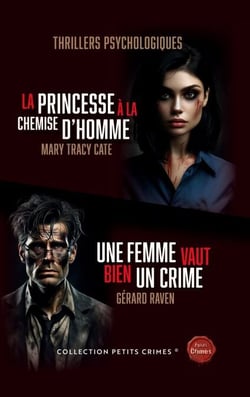 La Princesse à la chemise d'homme &amp; Une femme vaut bien un crime - 2 Thrillers psychologiques