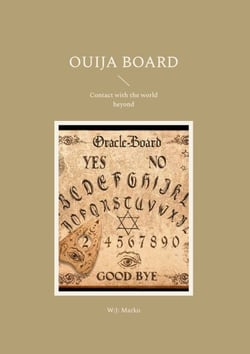 Ouija Board - Contact with the world beyond