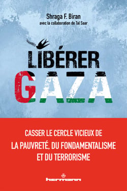 Libérer Gaza - Casser le cercle vicieux de la pauvreté, du fondamentalisme et du terrorisme
