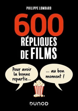 600 répliques de films - Pour avoir la bonne repartie au bon moment