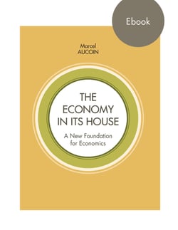The economy in its house - A New Foundation for Economics