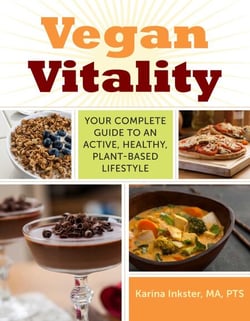 Vegan Vitality - Your Complete Guide to an Active, Healthy, Plant-Based Lifestyle
