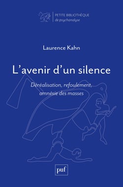 L'avenir d'un silence : Déréalisation, refoulement, amnésie des masses