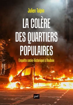 La colère des quartiers populaires - Enquête socio-historique à Roubaix