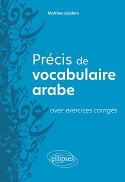 Précis de vocabulaire arabe avec exercices corrigés