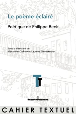 Le poème éclairé - Poétique de Philippe Beck