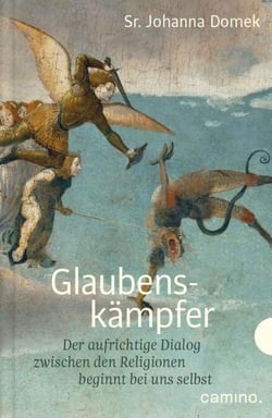 Glaubenskämpfer - Der aufrichtige Dialog zwischen den Religionen beginnt bei uns selbst