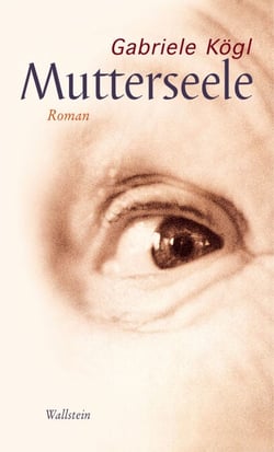 Mutterseele - Roman