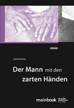 Der Mann mit den zarten Händen: Frankfurt-Krimi - Kommissar Rauscher 3