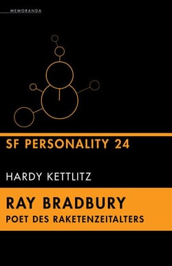 Ray Bradbury - Poet des Raketenzeitalters - SF Personality 24